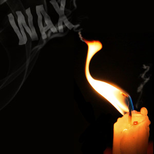 Wax (Menace) [Explicit]