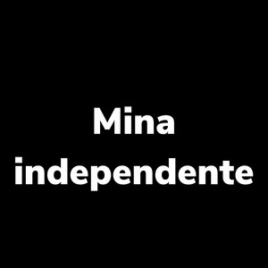 Mina Independente (Explicit)