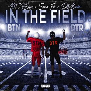 In The Field (feat. Samar Foe & Ditty Broker) (Explicit)
