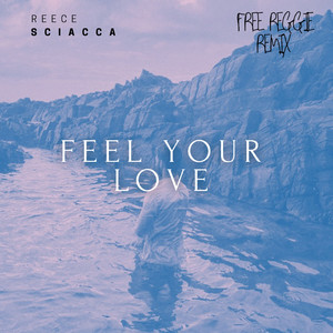 Feel Your Love (Free Reggie Remix)