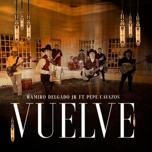 Vuelve(feat. Pepe Cavazos)