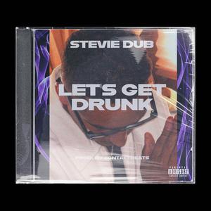 Let's Get Drunk (Explicit)
