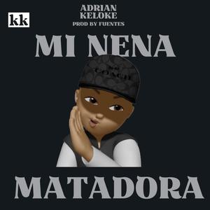 Mi nena matadora (Explicit)