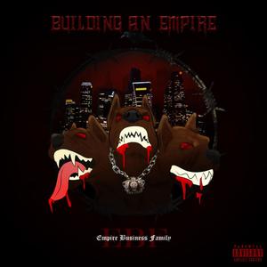 Building An Empire (Explicit)