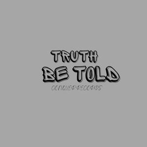 Truth be Told (Explicit)