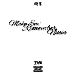 Make Em' Remember Nueve (Explicit)