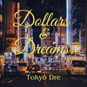 Dollars & Dreams (Explicit)