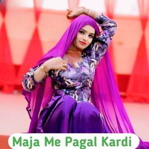 Maja Me Pagal Kar Di