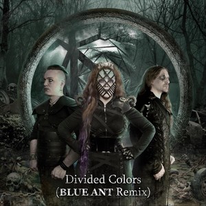 Divided Colors [feat. Nysrok Infernalien] (BLUE ANT Remix)