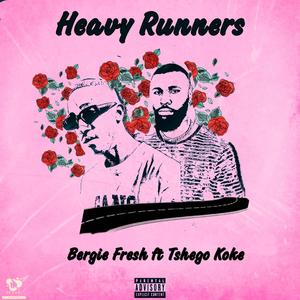 Heavy Runners (feat. TshegoKoke) [Explicit]