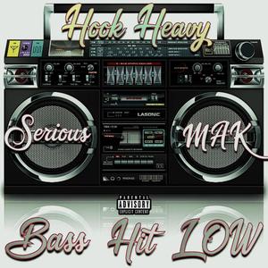 Bass Hit Low (feat. Hook Heavy) [Explicit]