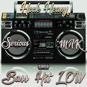 Bass Hit Low (feat. Hook Heavy) (Explicit)