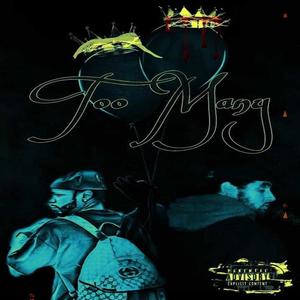 Too Many (feat. Bubba Chucc) (Explicit)