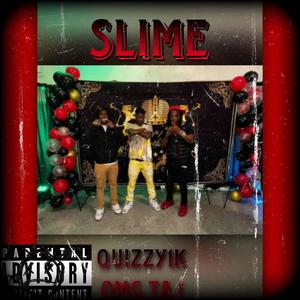 Slime (feat. omgtaj quizzy1k) (Explicit)