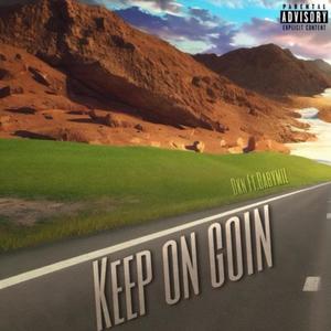 Keep On Goin (feat. Babymil) [Explicit]