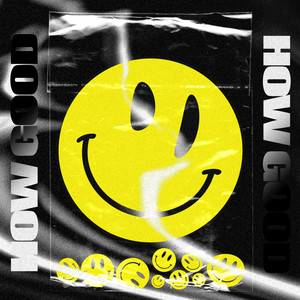How Good (Original Mix)