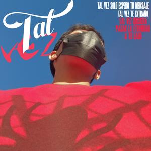 Tal Vez (Explicit)