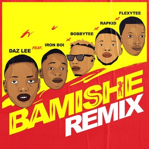 Bamishe (Remix) [feat. Iron Boi, Bobbytee, Rapkid & Flexytee]