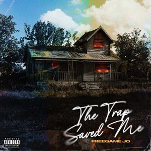 The Trap Saved Me (Explicit)