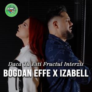 Daca Tu Esti Fructul Interzis (feat. Izabell)