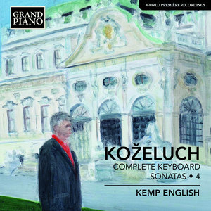 Koželuch, L.: Keyboard Sonatas (Complete) , Vol. 4 (K. English)