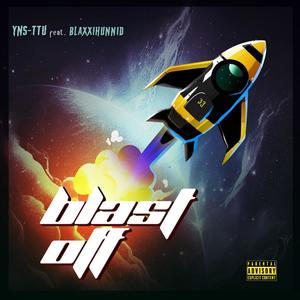 Blast Off (feat. Blaxx1hunnid) [Explicit]