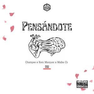 Pensándote (feat. Champee, Malba CZ & Keni Márquez)