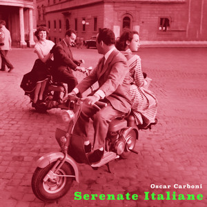 Serenate Italiane - Legendary Italian Ballads