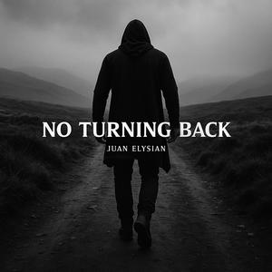 NO TURNING BACK
