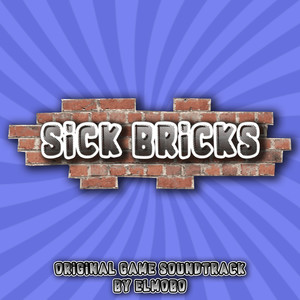 Sick Bricks (Original Game Soundtrack)