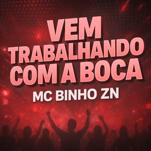 Vem Trabalhando Com a Boca (Explicit)