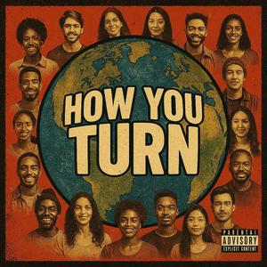 How you turn (Explicit)