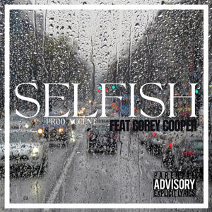 Selfish (feat. Corey Cooper) (Explicit)