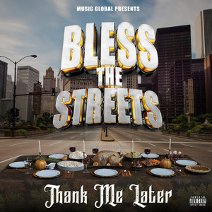 Bless the Streets 2 (Thank Me Later) [Explicit]