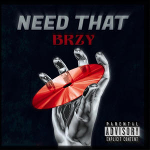 Need That (Push) [Explicit]