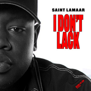 I Don't Lack (Explicit)