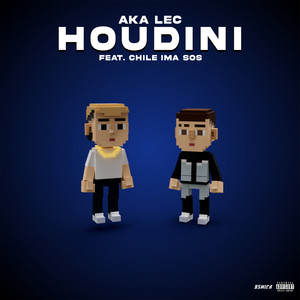 Houdini (feat. Chile Imam Sos) (Explicit)