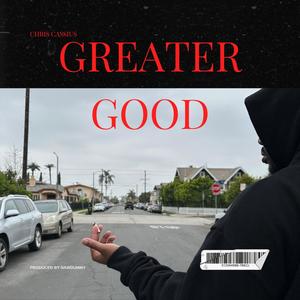 Greater Good (Explicit)