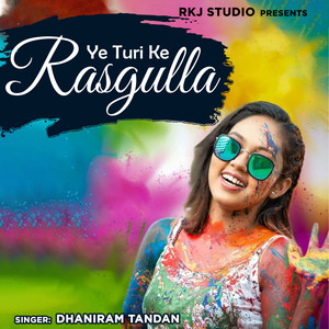 Ye Turi Ke Rasgulla Ma Ras Bhare He