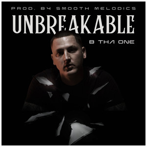 Unbreakable (Explicit)