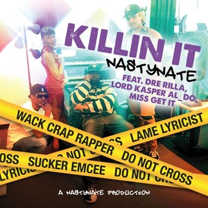 Killin It (feat. Dre Rilla, Lord Kasper Al_do & Miss Get It)