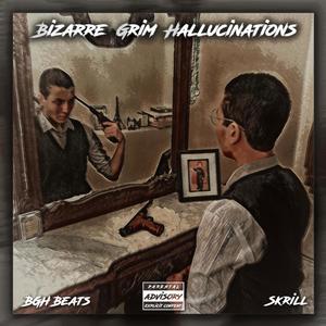 Bizarre Grim Hallucinations (Explicit)