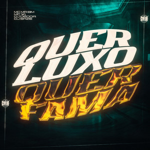 Quer Luxo, Quer Fama (Explicit)