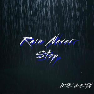 Rain Never Stop (feat. ETN Scoop) (Explicit)