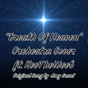 Breath Of Heaven for Orchestra (feat. Keetheweeb)
