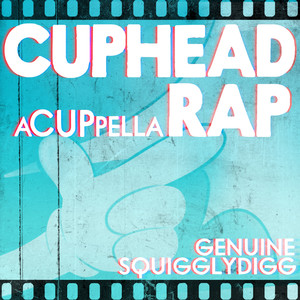 Cuphead Rap A CUPpella (Explicit)