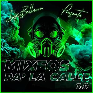 MIXEOS PA LA CALLE 3.0