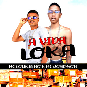 A Vida Loka (Explicit)