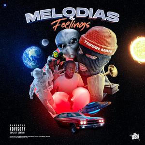 Melodias & Feelings (Explicit)