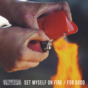 Set Myself On Fire / For Good